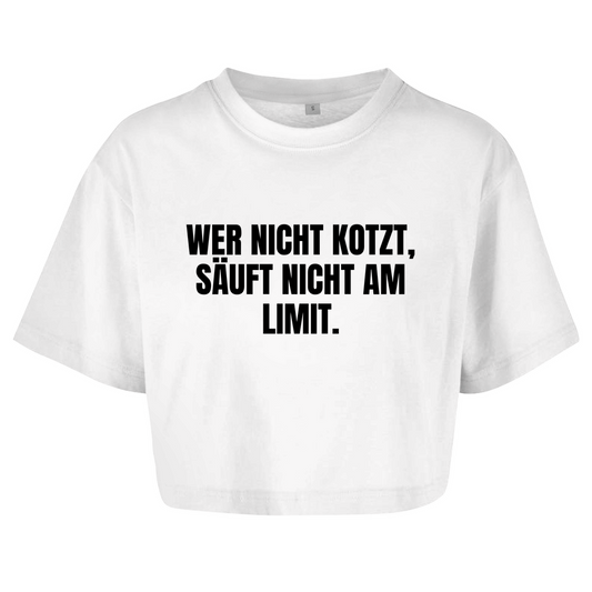 WER NICHT KOTZT, SÄUFT NICHT AM LIMIT. Crop-Top
