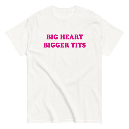 BIG HEART BIGGER TITS T-Shirt - finestshirts.de