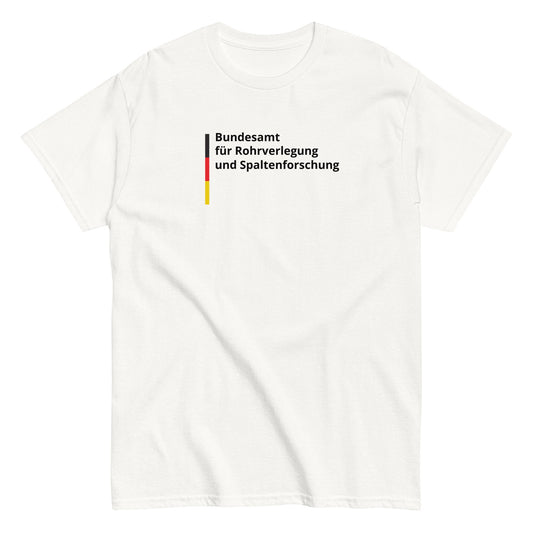 Bundesamt für Rohrverlegung und Spaltenforschung T-Shirt - finestshirts.de