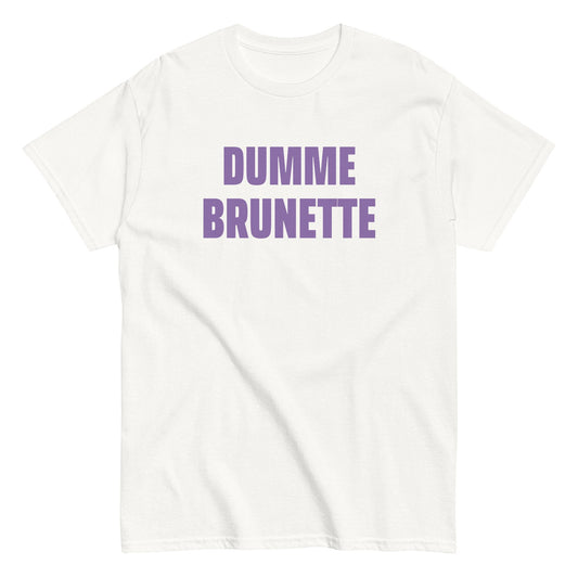 DUMME BRUNETTE T-Shirt - finestshirts.de