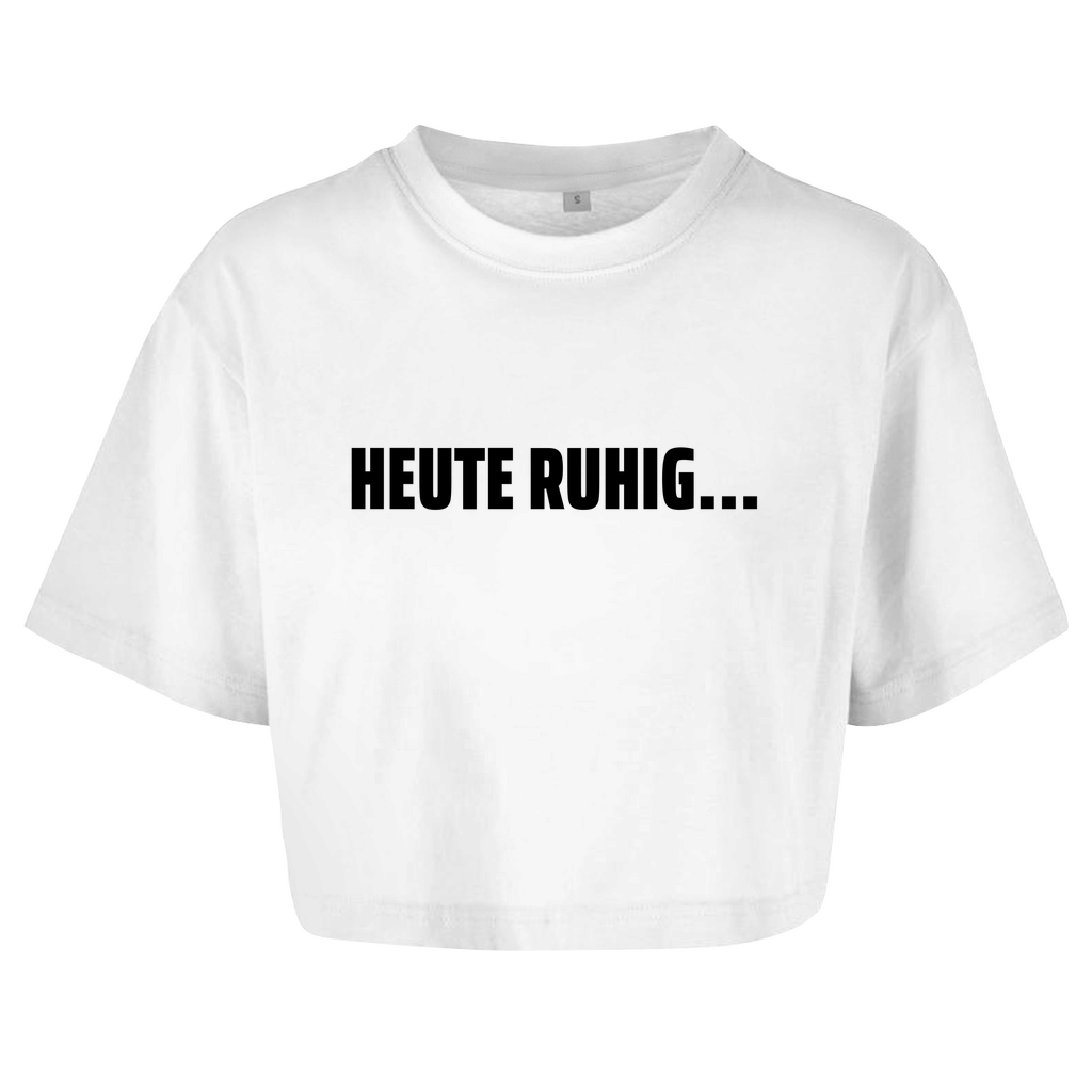 HEUTE RUHIG Crop-Top - finestshirts.de