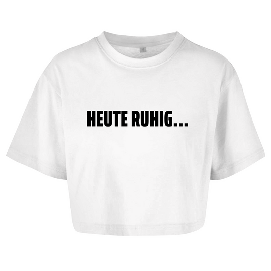 HEUTE RUHIG Crop-Top - finestshirts.de