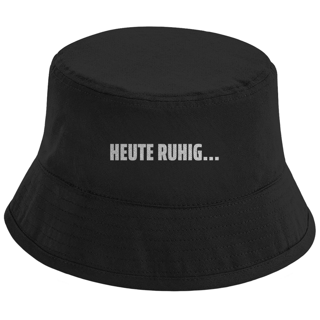 HEUTE RUHIG Fischerhut - finestshirts.de
