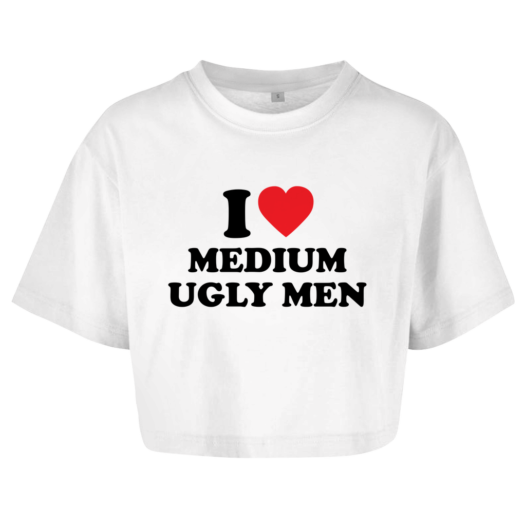 I LOVE MEDIUM UGLY MEN Crop-Top - finestshirts.de