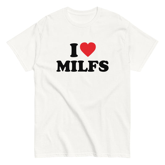 I LOVE MILFS T-Shirt - finestshirts.de