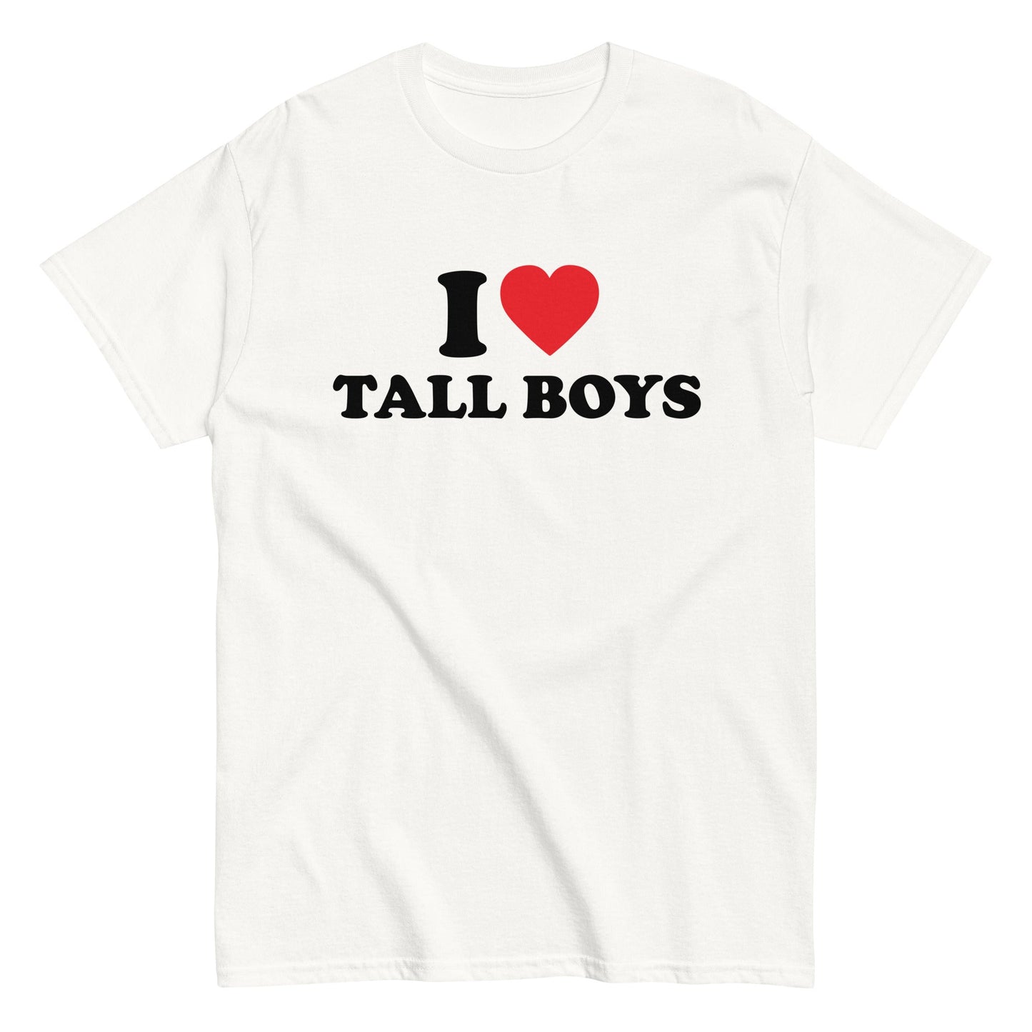 I LOVE TALL BOYS T-Shirt - finestshirts.de