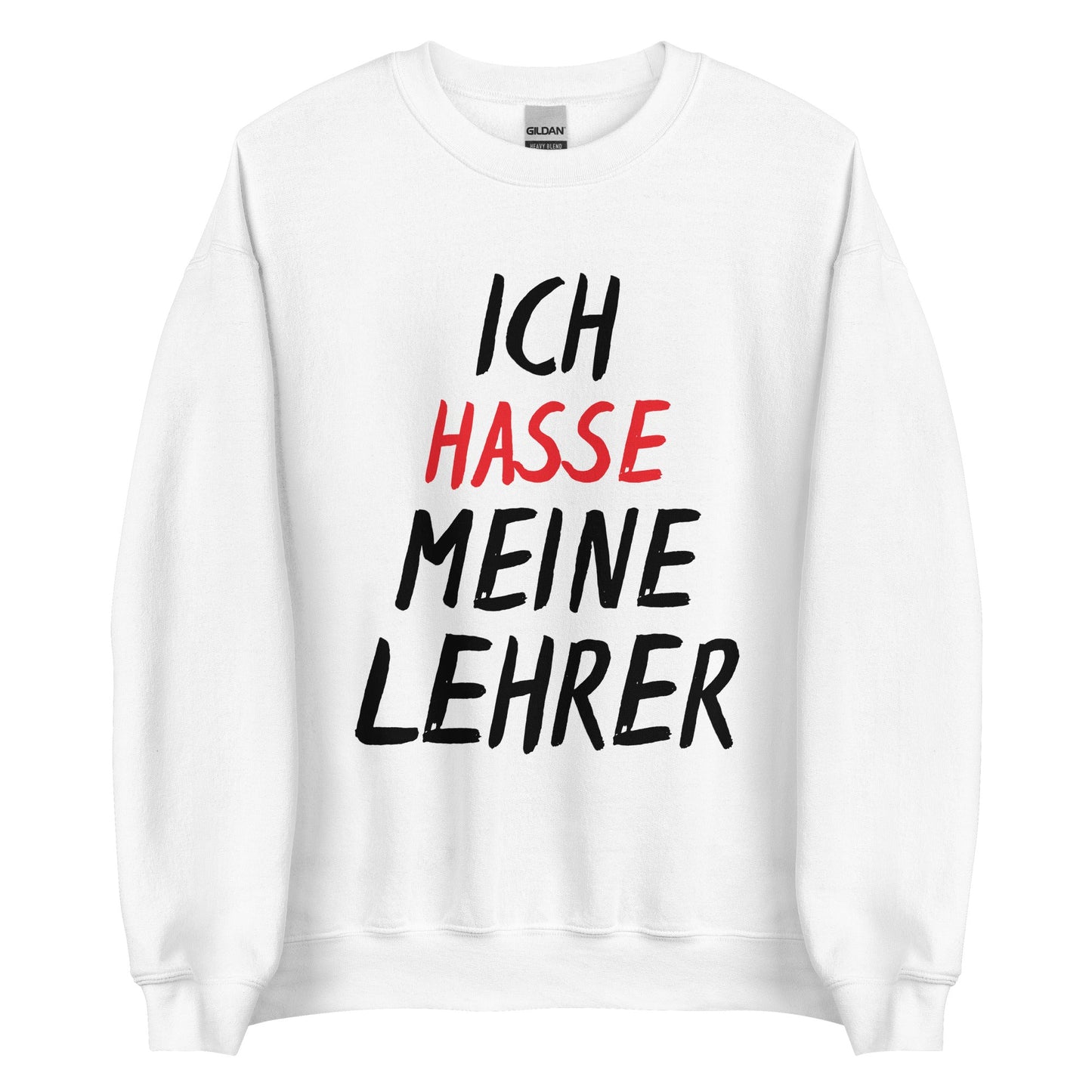 ICH HASSE MEINE LEHRER Pullover - finestshirts.de