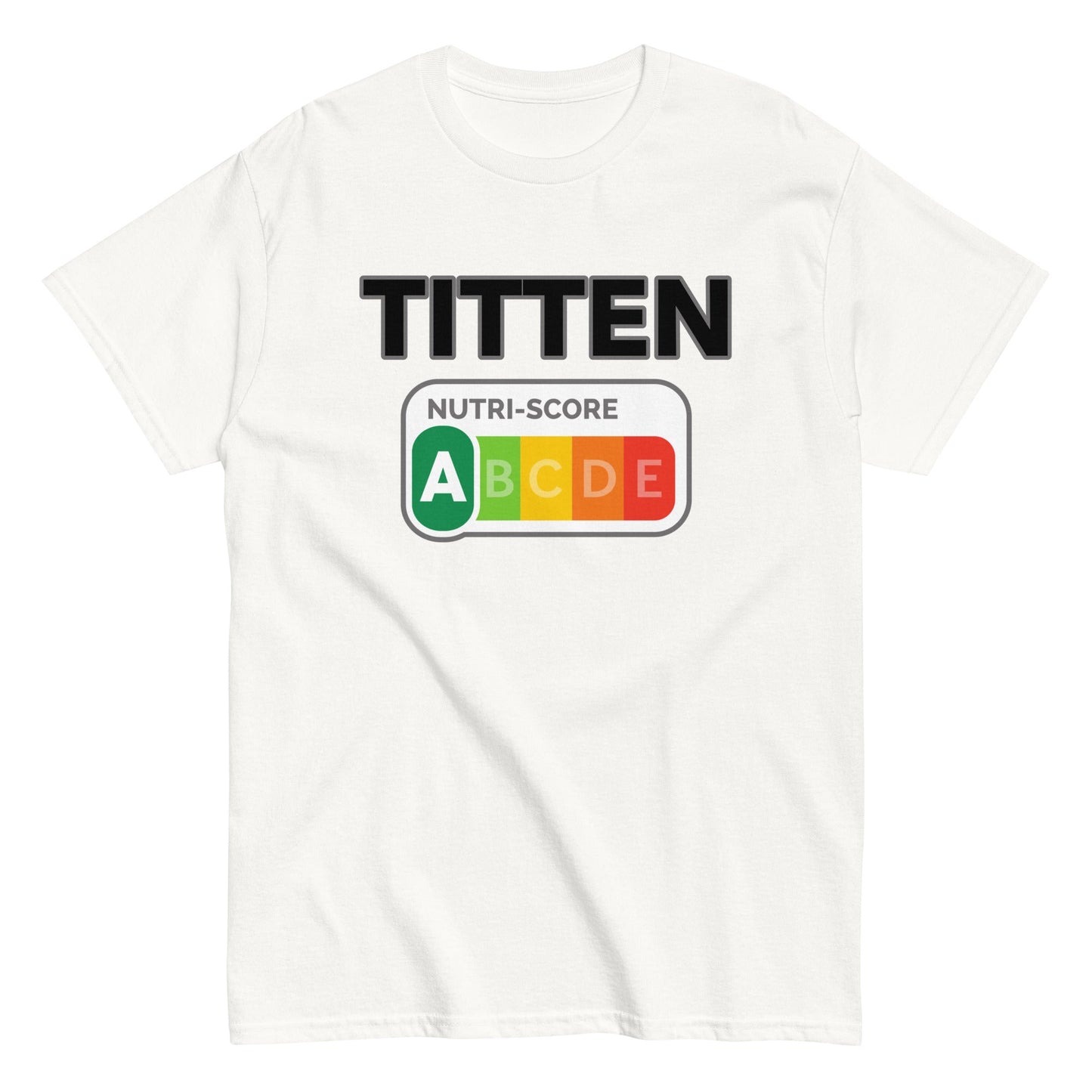 NUTRISCORE - TITTEN T-Shirt - finestshirts.de