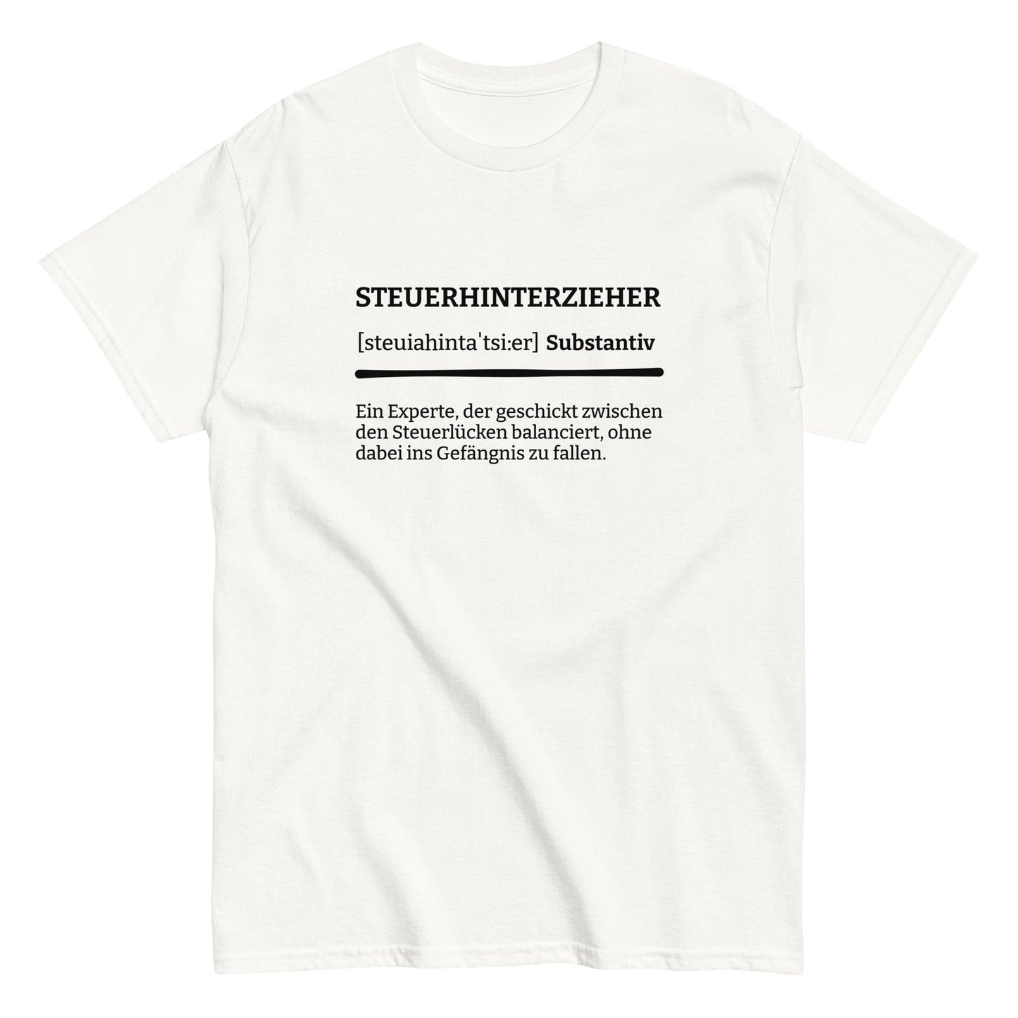 STEUERHINTERZIEHER (Definition) T-Shirt - finestshirts.de