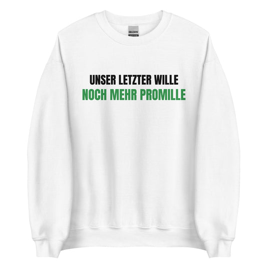 UNSER LETZTER WILLE - NOCH MEHR PROMILLE Pullover - finestshirts.de