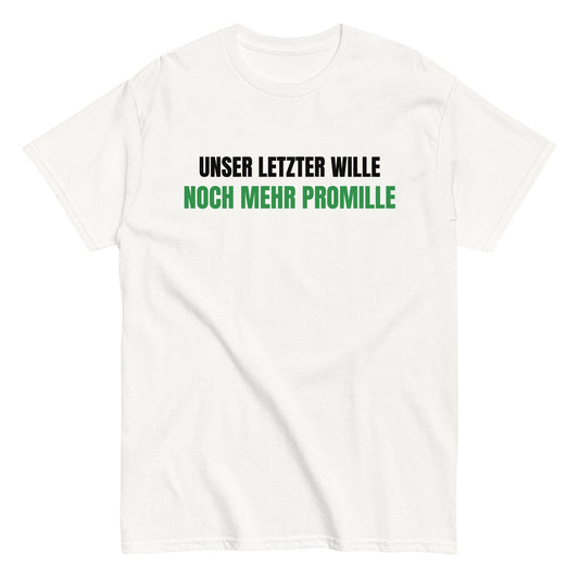 UNSER LETZTER WILLE - NOCH MEHR PROMILLE T-Shirt - finestshirts.de