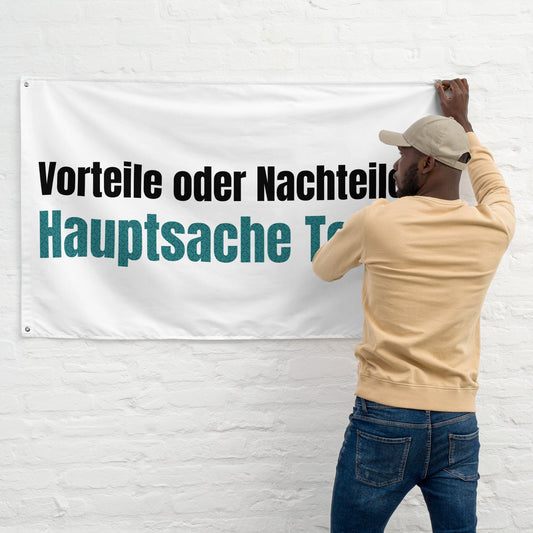 Vorteile oder Nachteile, Hauptsache Teile! Flagge - finestshirts.de
