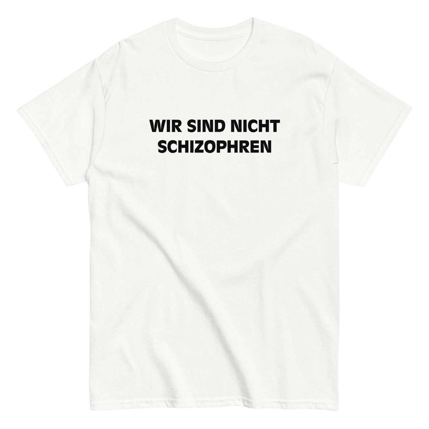 WIR SIND NICHT SCHIZOPHREN T-Shirt - finestshirts.de