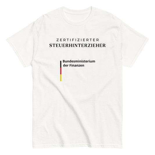 ZERTIFIZIERTER STEUERHINTERZIEHER/-IN T-Shirt - finestshirts.de