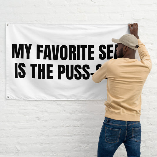 MY FAVORITE SEA IS THE PUSS-SEA Flagge