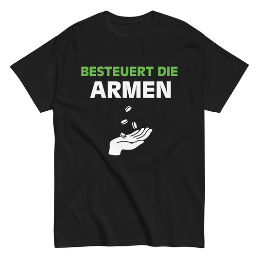 BESTEUERT DIE ARMEN T-Shirt