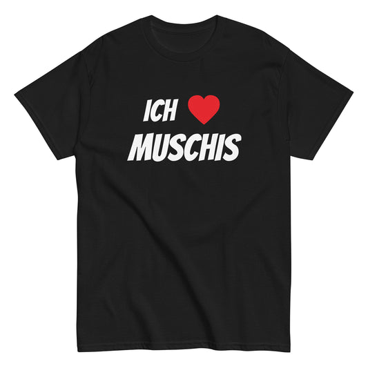 ICH ❤️ MUSCHIS T-Shirt