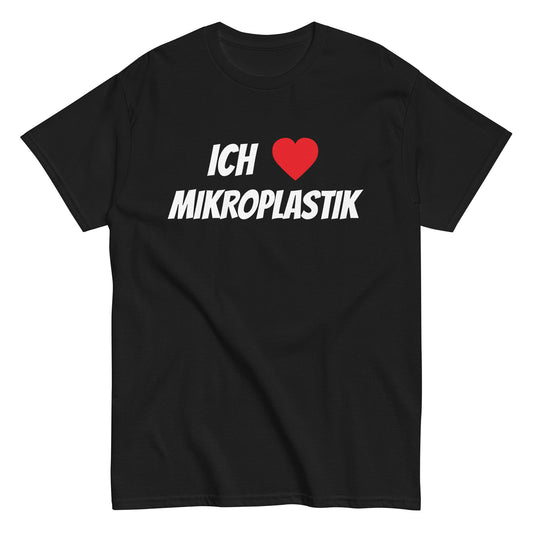 ICH ❤️ MIKROPLASTIK T-Shirt