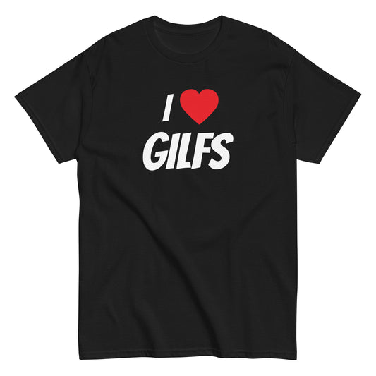 I ❤️ GILFS T-Shirt