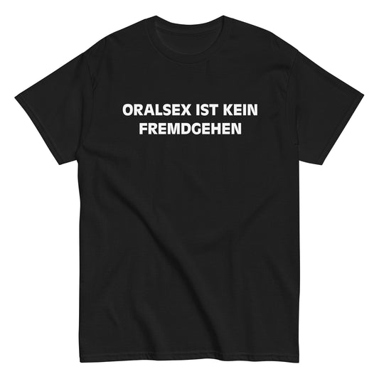 ORALSEX IST KEIN FREMDGEHEN T-Shirt
