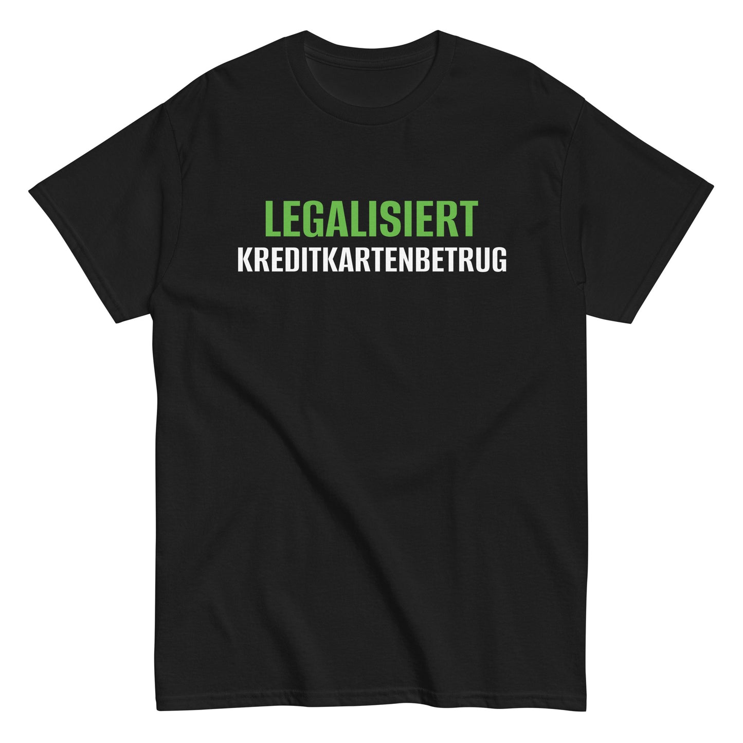 LEGALISIERT KREDITKARTENBETRUG T-Shirt