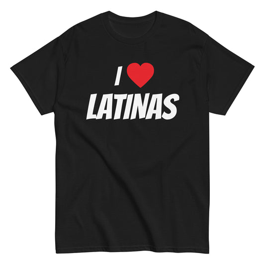 I ❤️ LATINAS T-Shirt