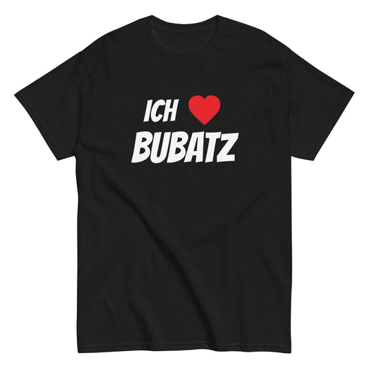 ICH ❤️ BUBATZ T-Shirt