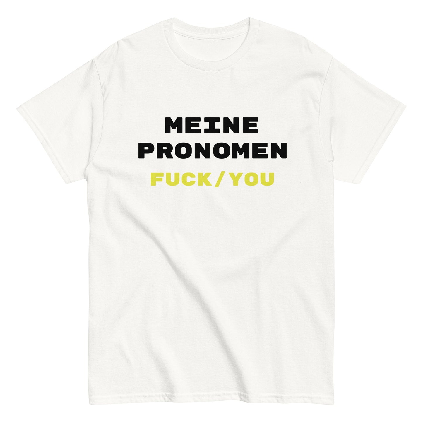 MEINE PRONOMEN FUCK/YOU T-Shirt