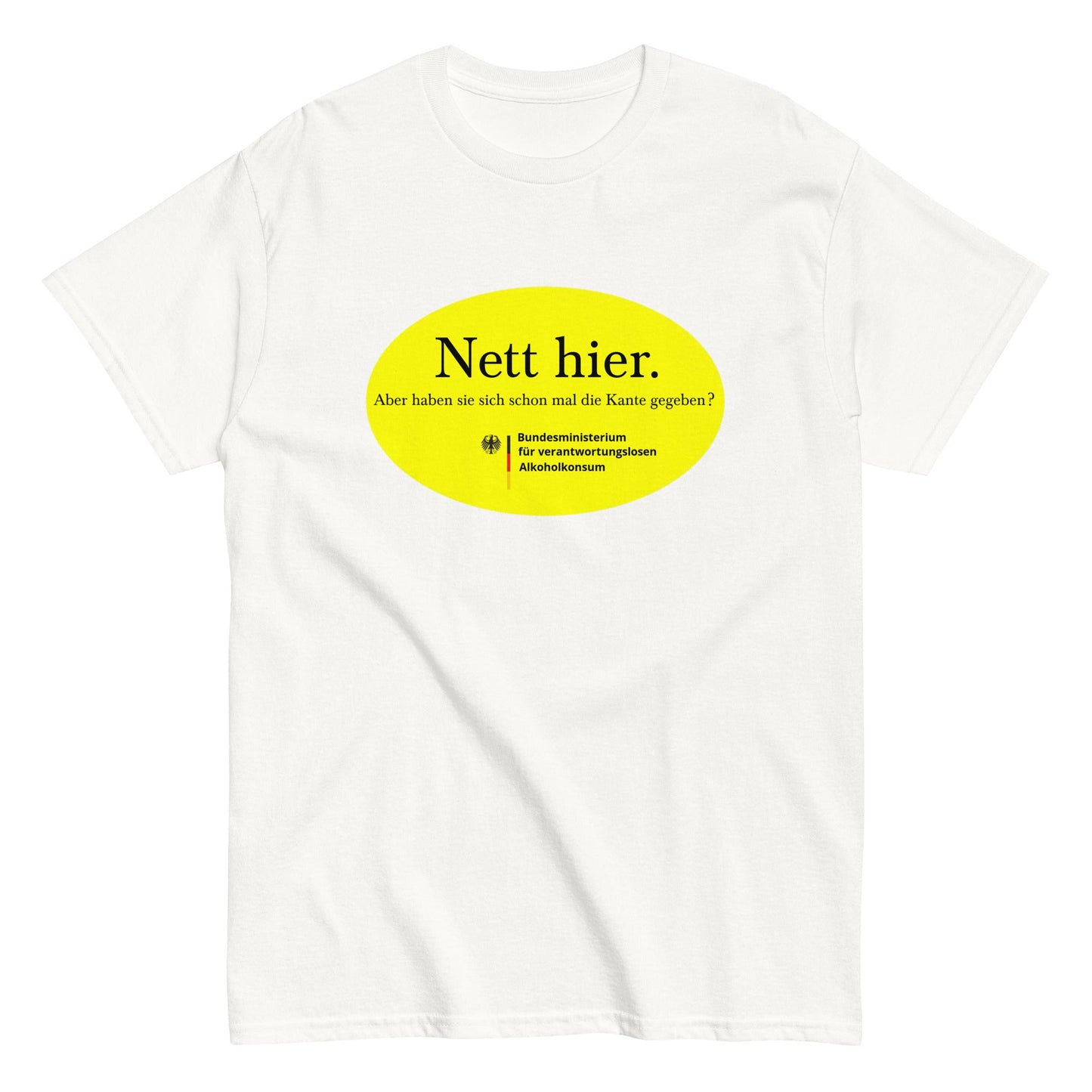 Nett hier. Aber haben sie sich schon mal die Kante gegeben? T-Shirt