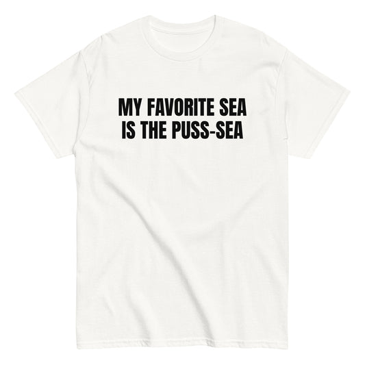 MY FAVORITE SEA IS THE PUSS-SEA T-Shirt