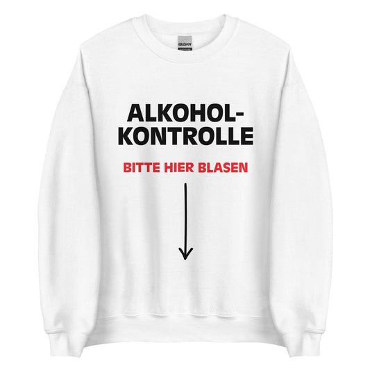 ALKOHOLKONTROLLE BITTE HIER BLASEN Pullover