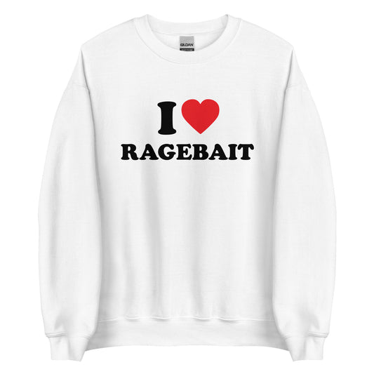 I LOVE RAGEBAIT Pullover
