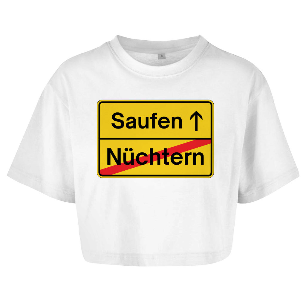 Nüchtern - Saufen (Ortsschild) Crop-Top