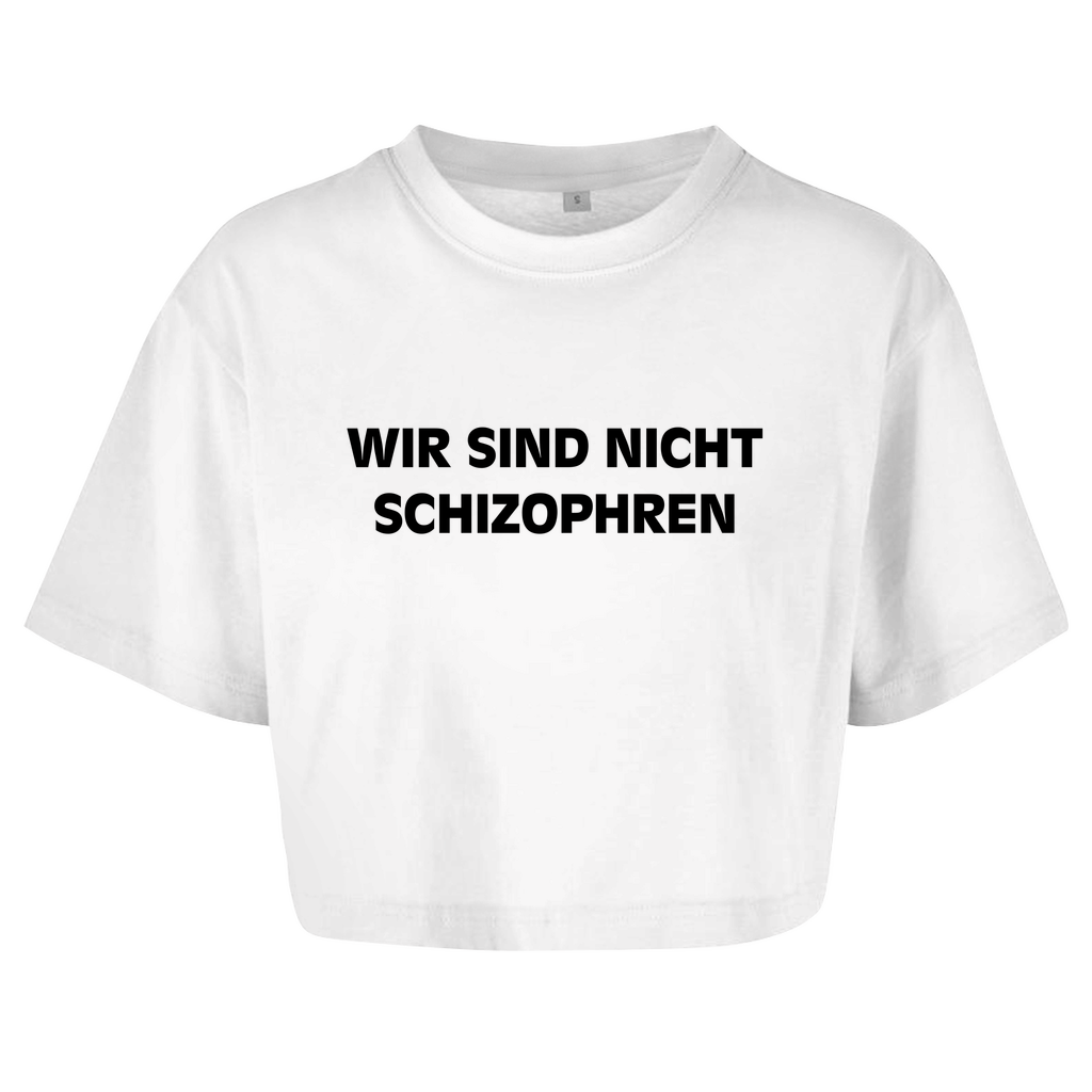 WIR SIND NICHT SCHIZOPHREN Crop-Top