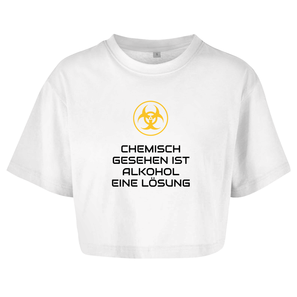 CHEMISCH GESEHEN IST ALKOHOL EINE LÖSUNG Crop-Top