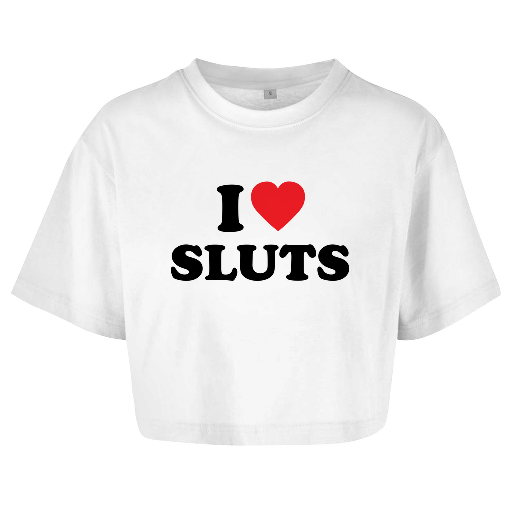 I LOVE SLUTS Crop-Top