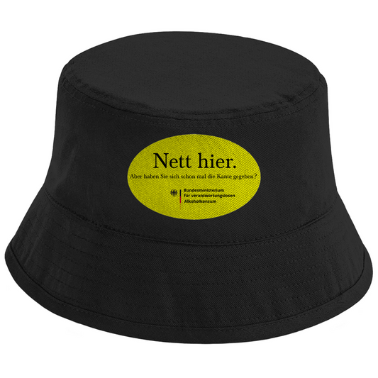 Nett hier. Aber haben Sie sich schon mal die Kante gegeben? Fischerhut