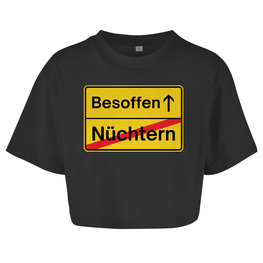 Nüchtern - Besoffen (Ortsschild) Crop-Top