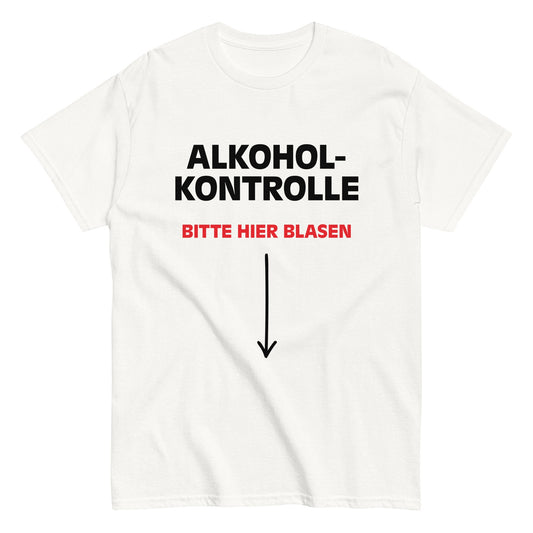ALKOHOLKONTROLLE BITTE HIER BLASEN T-Shirt - finestshirts.de