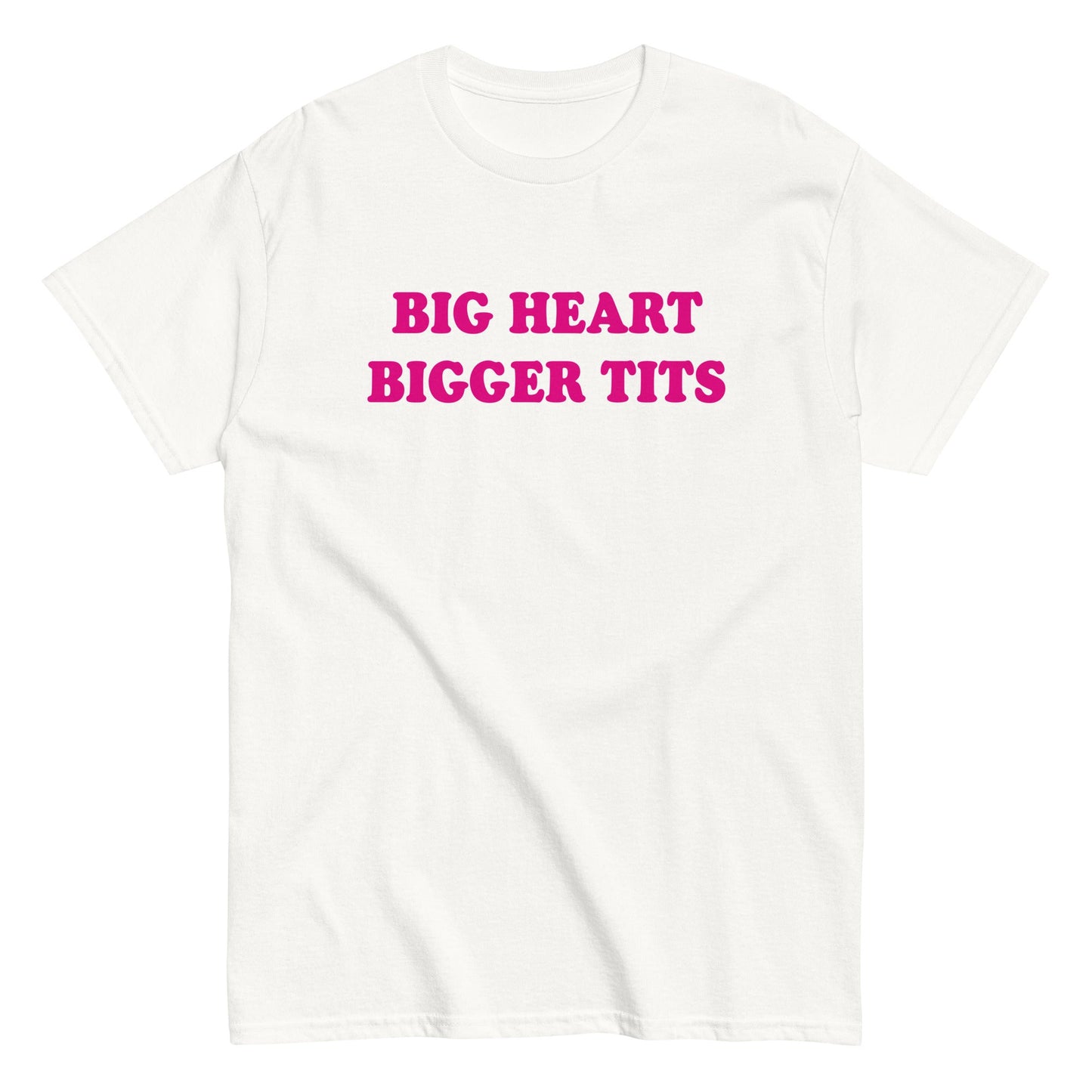 BIG HEART BIGGER TITS T-Shirt - finestshirts.de