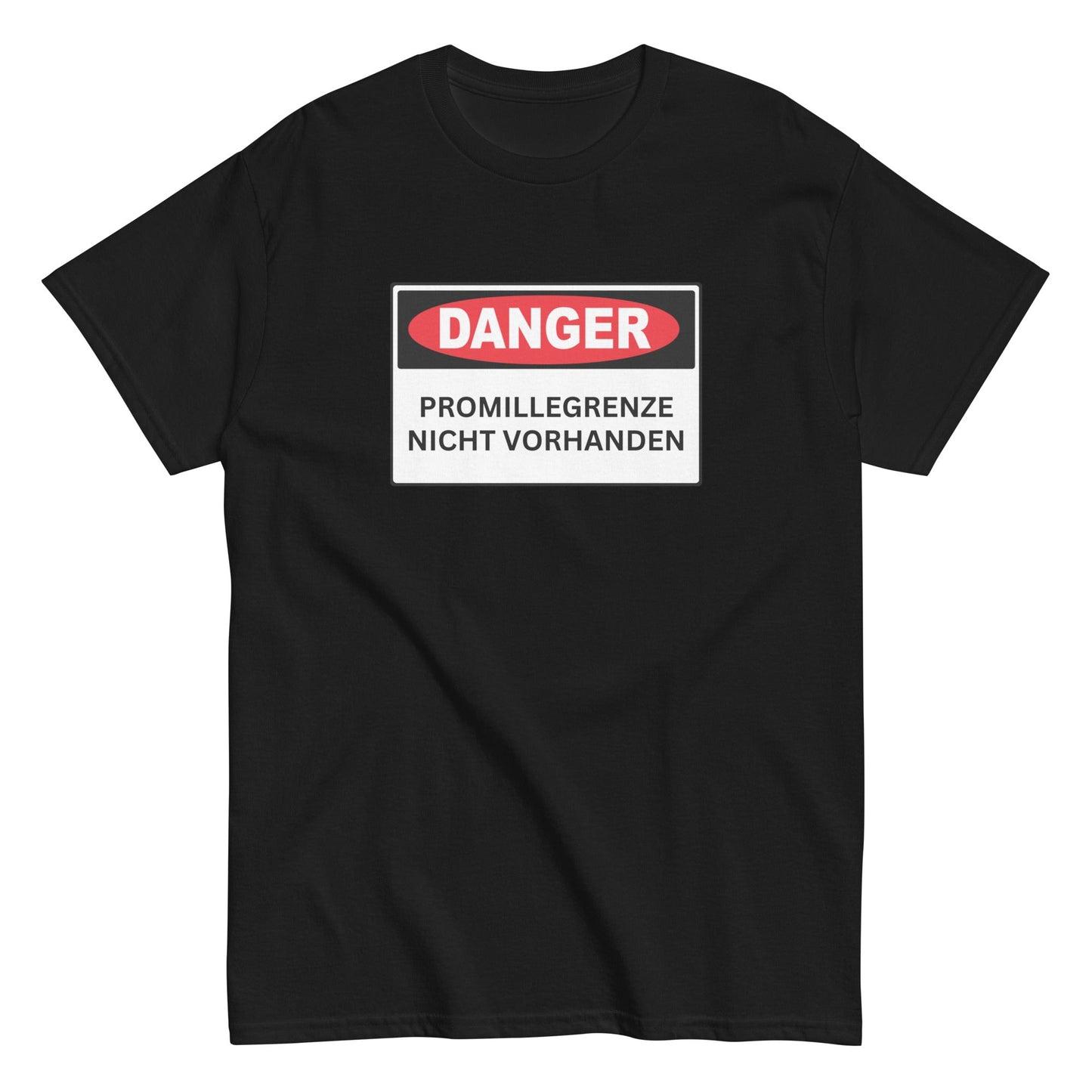 DANGER: PROMILLEGRENZE NICHT VORHANDEN T-Shirt - finestshirts.de
