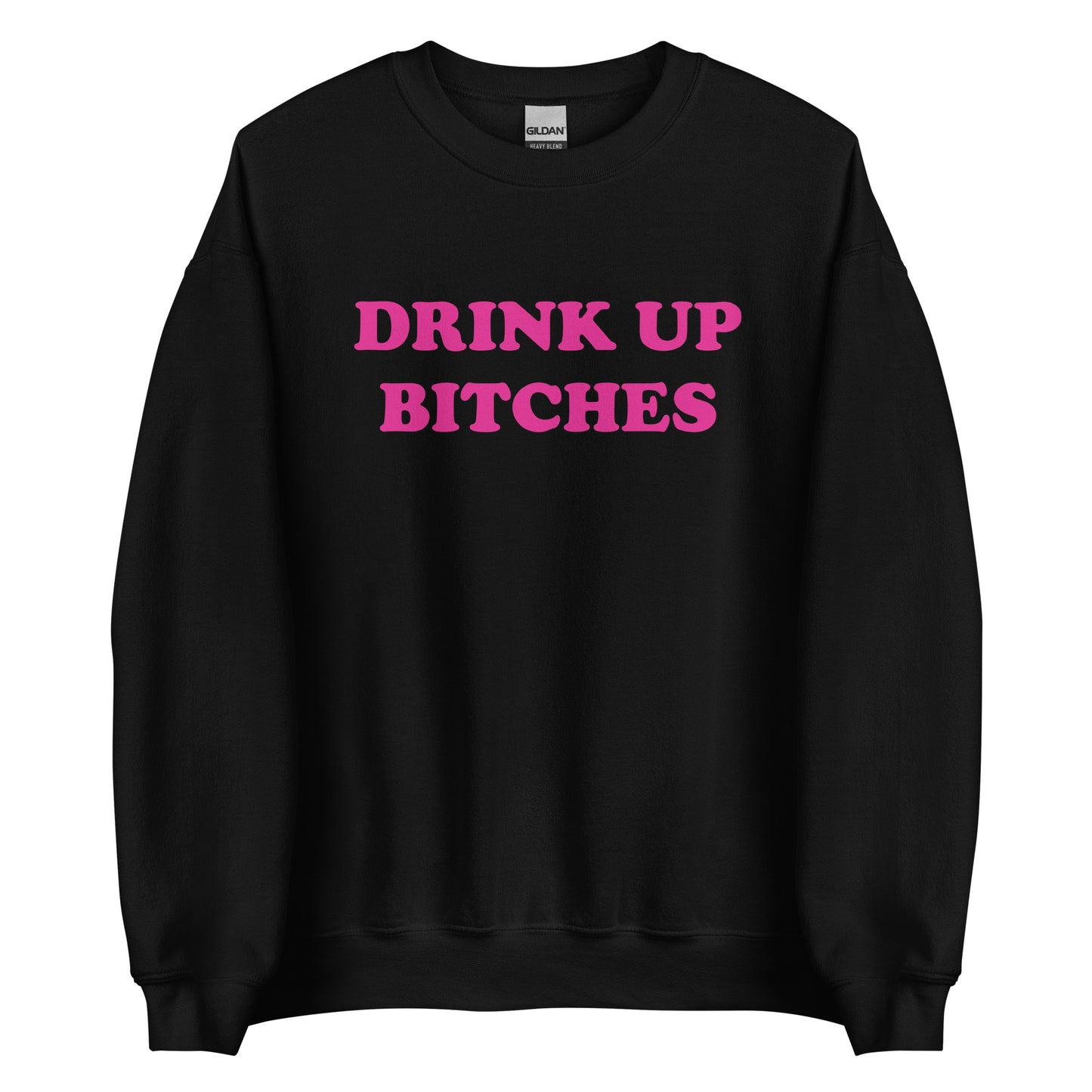 DRINK UP BITCHES Pullover - finestshirts.de