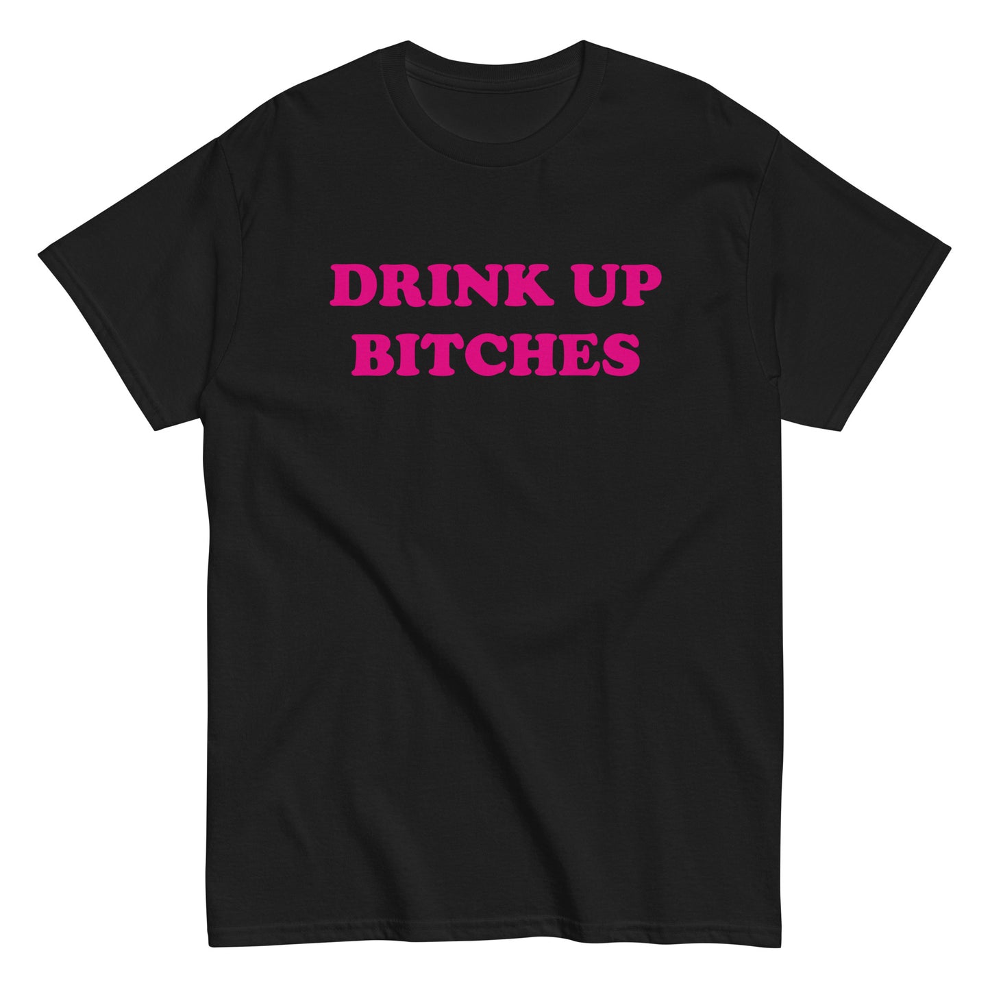 DRINK UP BITCHES T-Shirt - finestshirts.de