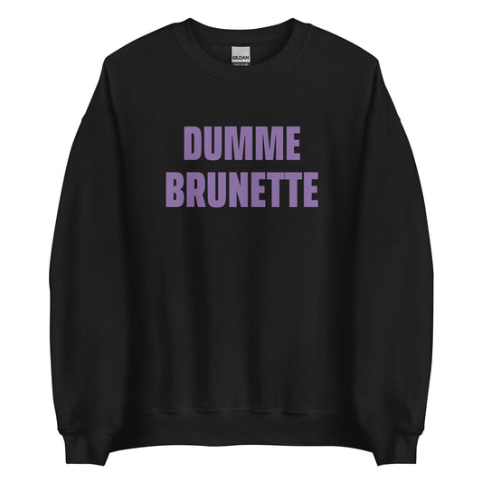 DUMME BRUNETTE Pullover - finestshirts.de
