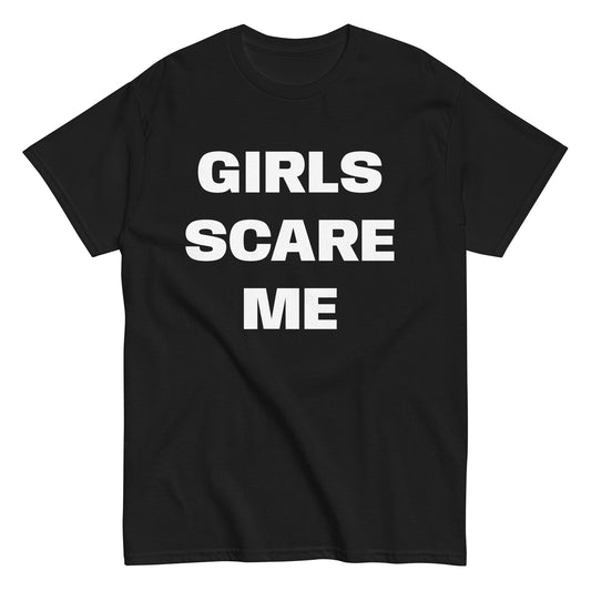 GIRLS SCARE ME T-Shirt - finestshirts.de