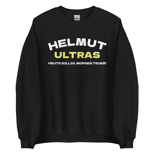 HELMUT ULTRAS - HEUTE BILLIG, MORGEN TEUER Pullover - finestshirts.de