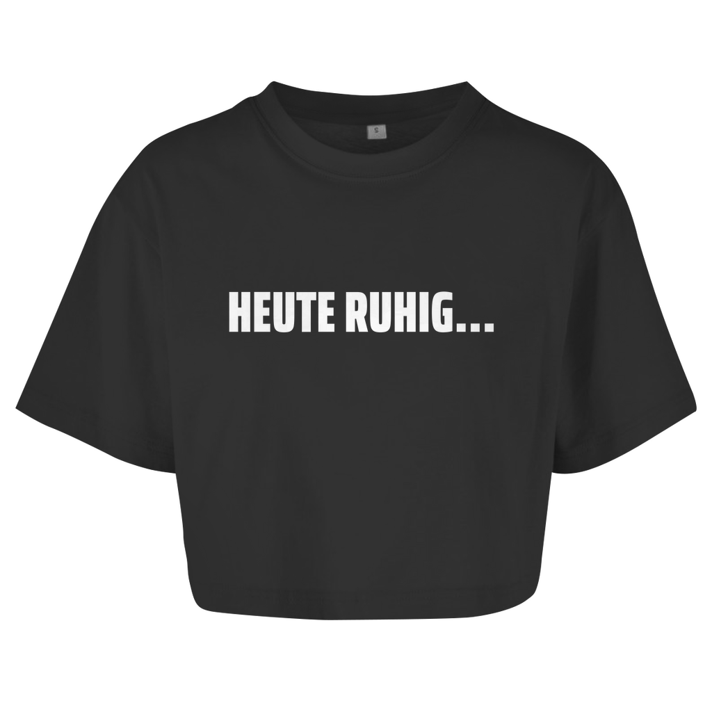 HEUTE RUHIG Crop-Top - finestshirts.de