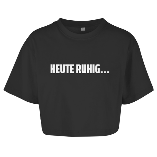 HEUTE RUHIG Crop-Top - finestshirts.de