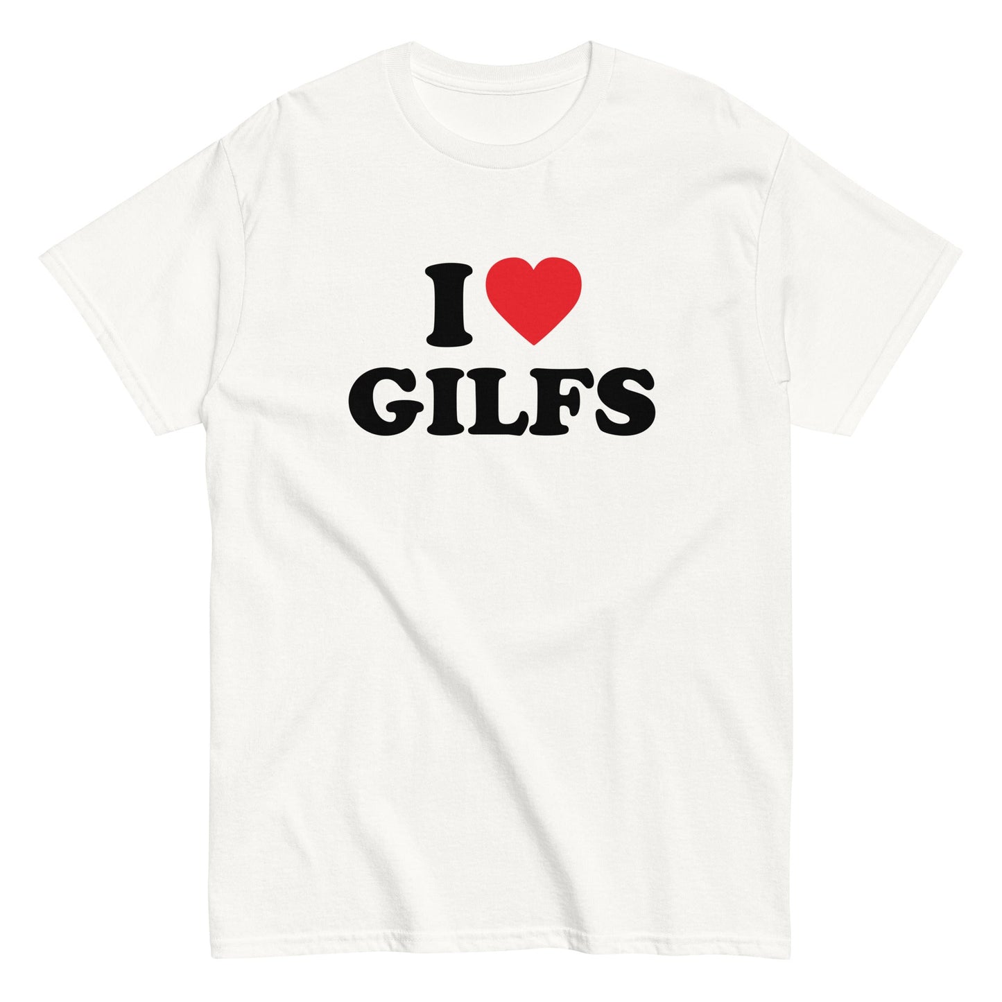 I LOVE GILFS T-Shirt - finestshirts.de