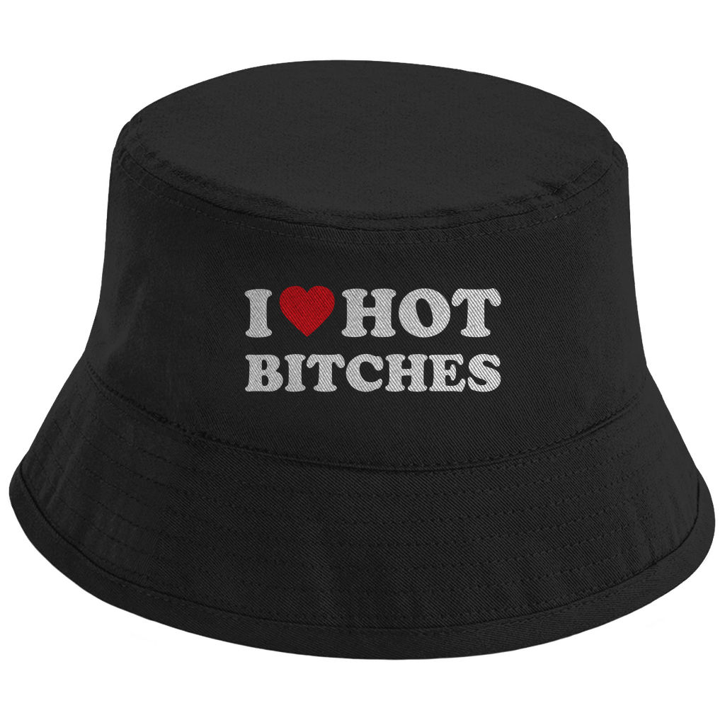 I LOVE HOT BITCHES Fischerhut - finestshirts.de